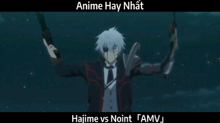 Hajime vs Noint「AMV」Hay Nhất