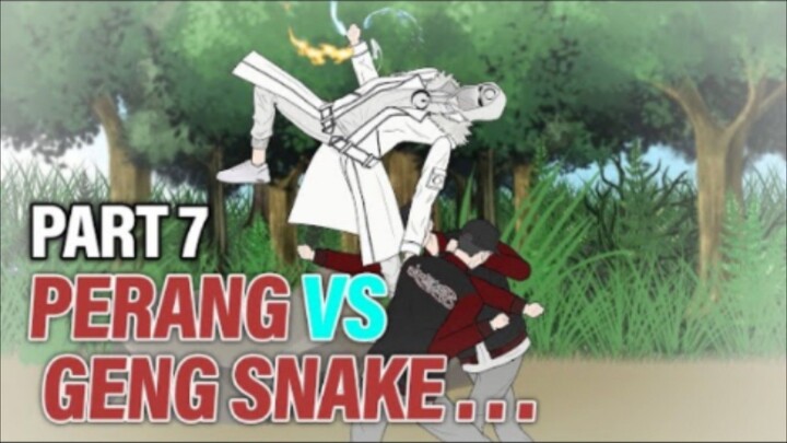 PERANG VS GENG SNAKE PART 7 - Animasi Drama Series