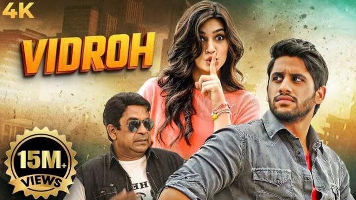 Naga Chaitanya, Kriti Sanon SOUTH BLOCKBUSTER HINDI DUBBED Full Movie 4K VIDROH LETS FIGHT BACK