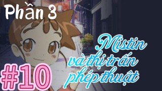 [THUYẾT MINH] Mistin Và Thị Trấn Phép Thuật Phần 3-Tập 10: Misty Tiếp Viên Hàng Không