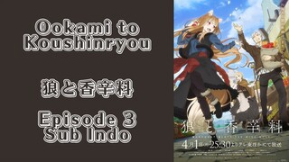 Ookami to Koushinryou Episode 3 (Sub Indo)