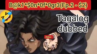 B@k1*$0n*0f*0gr3*( Ep. 2 - $2 ) Tagalog dubbed