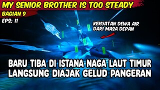 CHANGSHOU DIAJAK GELUD OLEH PENGERAN RAS NAGA - MY SENIOR BROTHER IS TOO STEADY - BAGIAN 9