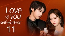 🇨🇳 Love You Self-Evident (2023) | Episode 11 | Eng Sub
