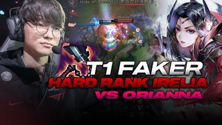 T1 FAKER IRELIA VS ORIANA, BẢNG BỔ TRỢ LÀ SIÊU CẦN THIẾT (LMHT)12.3
