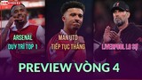 Vòng 4 Premier League: M.U tiếp đà thăng hoa; Liverpool đập tan chỉ trích; Arsenal duy trì Top 1