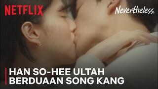 Ciuman Song Kang Bikin Han So-hee Deg-degan di Hari Ultahnya | Nevertheless, | Clip