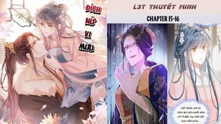 Chapter 15-16 | Mới nhất 6/6 | ĐÍCH NỮ VI MƯU | L3T | Thuyết minh