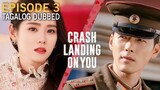 Episode 3: 'Crash Landing On You' | Tagalog Dubbed - Full Episode (HD)
