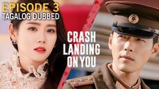 Episode 3: 'Crash Landing On You' | Tagalog Dubbed - Full Episode (HD)