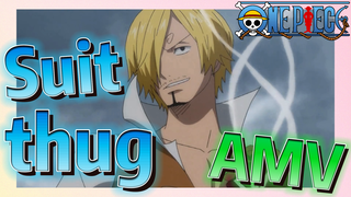 [ONE PIECE]   AMV |  Suit thug