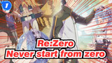[Re:Zero − Starting Life in Another World]Never start from zero_1