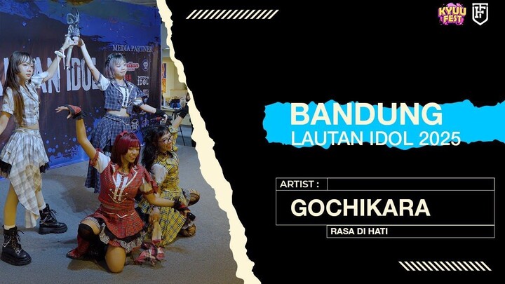 Gochikara - Rasa di Hati [ Bandung Lautan Idol 2025 ]