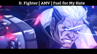 D. Fighter [ AMV ] hay nhất