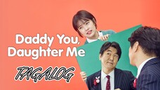 🇰🇷 DADDY YOU , DAUGHTER ME | FULL MOVIE | TAGALOG