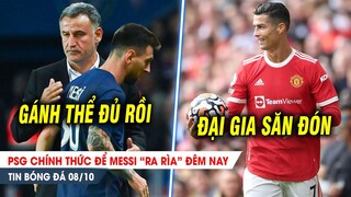 BẢN TIN 8/10 | PSG chính thức để Messi "NGHỈ NGƠI" đêm nay; Ronaldo được CLB VÔ DANH săn đón