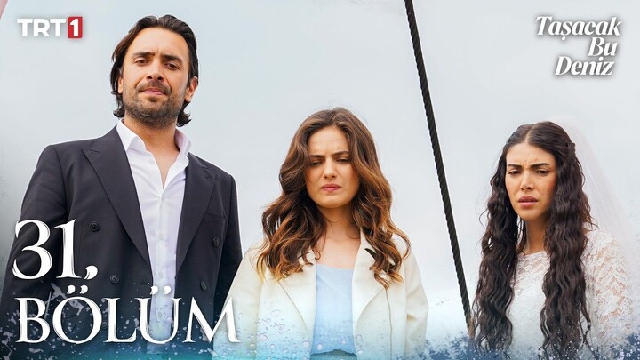 Tasacak Bu Deniz Episode 31 With English subtitle