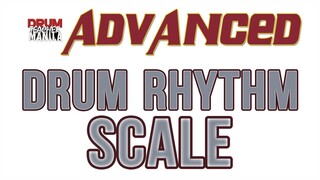 Drum Rhythm Scale | ADVANCED | PRACTICE GUIDE