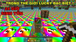 Thử Thách Sinh Tồn 1 Ngày Trong | Thế Giới Lucky Block Đặc Biệt | TRONG MINECRAFT PE..!!