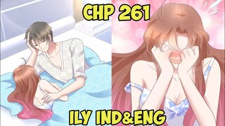 Aku Khawatir Kamu Tidak Akan Bangun Dari Tempat Tidur | I Love You Chapter 261 Sub Eng & Indo