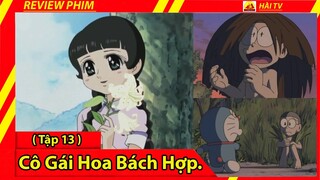 Review Phim Doraemon (Tập 13)/Cô Gái Hoa Bách Hợp, Kéo Cắt Bóng/Không Ngờ Nobita là...