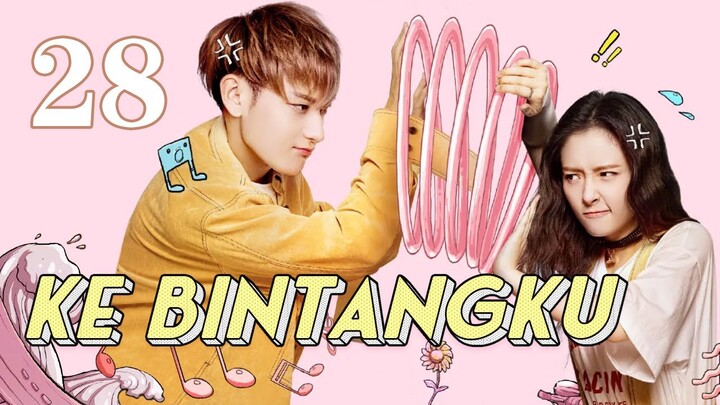【INDO】 Ke bintangku 28丨To My Star 28 Drama terbaru tahun 2023 yang paling direkomendasi