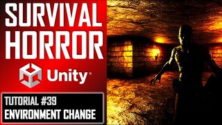 How To Make A Survival Horror Game - Unity Tutorial 039 - ENVIRONMENT CHANGE