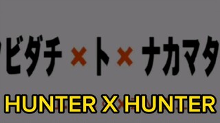 HUNTER X HUNTER  : LOLOS UJIAN PERTAMA?