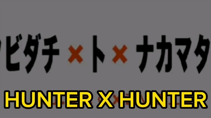 HUNTER X HUNTER  : LOLOS UJIAN PERTAMA?