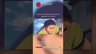 Truck kun finally encountered an opponent of his level #anime #shorts #animeedits #animememes
