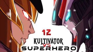 E 12. ARC DUNIA LUKISAN | KULTIVATOR DEWA VS SUPERHERO 12
