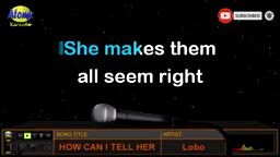 How Can I Tell Her - KARAOKE