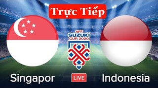🔴 VTV6 TRỰC TIẾP: SINGAPORE - INDONESIA | Bán Kết 1 AFF SUZUKI CUP 2020 |