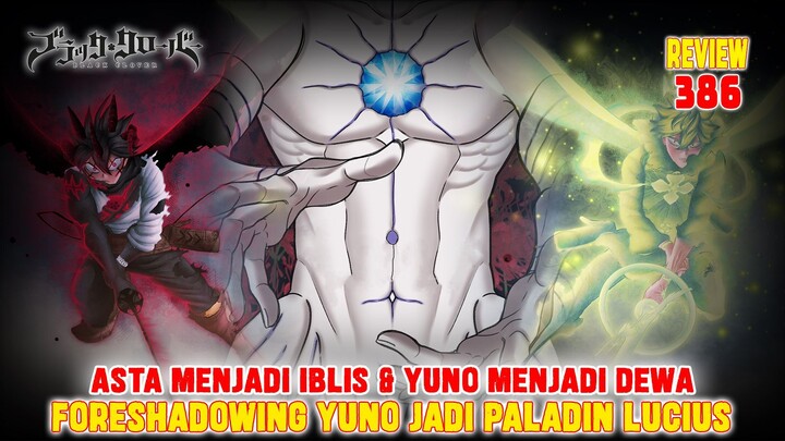 [REVIEW] WOW... ADA FORESHADOWING YUNO AKAN MENJADI PALADIN LUCIUS❗BLACK CLOVER 386❗