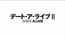 Date a live Season 2 - Episode 01 (Sub indo)