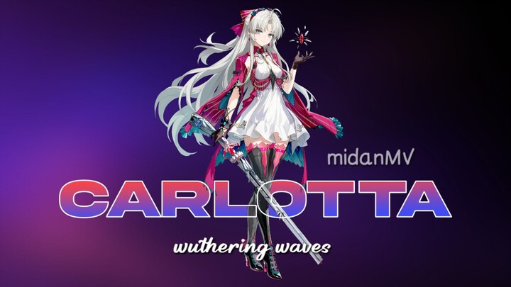 amv carlotta - wuthering waves edit