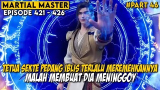 NIAT INGIN BALAS DENDAM NAMUN MALAH DI RATAKAN OLEH QIN CHEN - Alur Cerita Martial Master Part 46