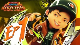 EP01 - BoBoiBoy Galaxy Gentar - Berjuang Tanpa Gentar