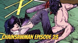 CHAINSAW MAN EPS 23 || DENJI VS AKI