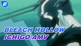Bleach Hollow Ichigo AMV_2