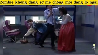 Zombie không đáng sợ mẹ ck mới lo ngại#haihuoc#hài#tt