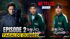 Squid Game Season 3 2025 Episode 2 Tagalog Dubbed HD