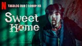 Sweet Home - | E08 | Tagalog Dubbed | 1080p HD