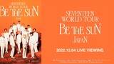 SEVENTEEN World Tour 'BE THE SUN' In Japan  (2022)