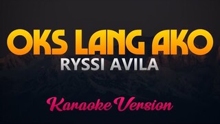 Ryssi Avila - Oks Lang Ako by JRoa (Karaoke Version)