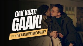 Review THE ARCHITECTURE OF LOVE (2024) - Putri Marino + Nicholas Saputra FIX BIKIN LEMAH❗