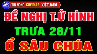 🔥Tin Nóng Thời Sự Nóng Nhất  Ngày 28/11/2021/Tin Nóng Trị Việt Nam và Thế Giới