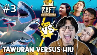 100 Ribu By 1 Hiu - Raft Exsrimulat Moment Part 3