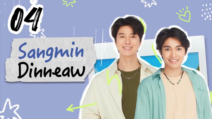 SANGMIN DINNEAW [2024] ( EPISODE 4 - ENG SUB )