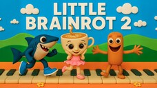 LITTLE BRAINROT 2